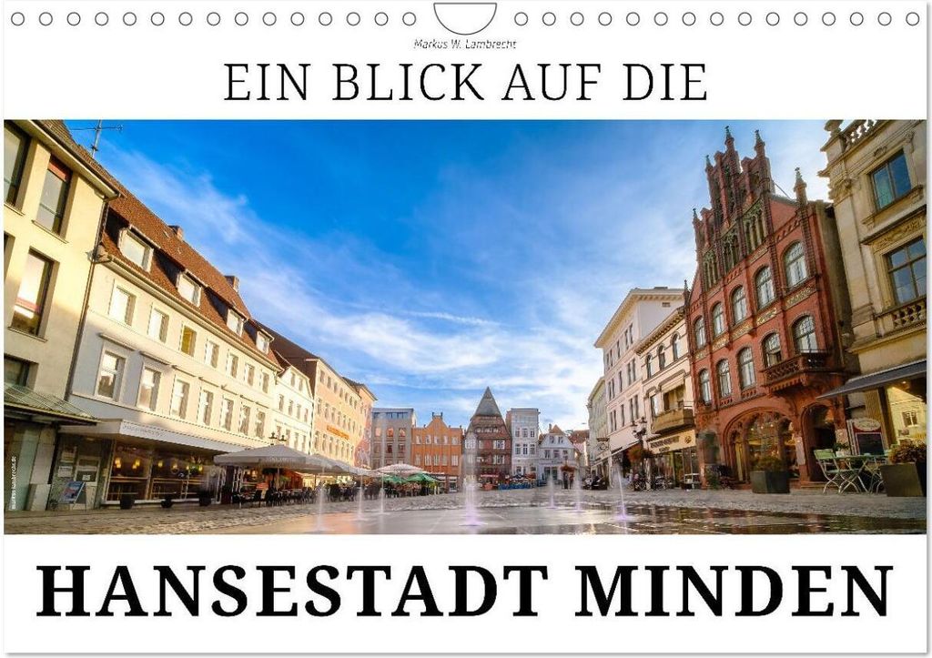 Ein Blick auf die Hansestadt Minden (Wandkalender 2026 DIN A4 quer), CALVENDO Monatskalender