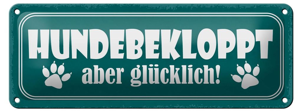 Blechschild Spruch 27x10cm Hundebekloppt aber glücklich Dekoration