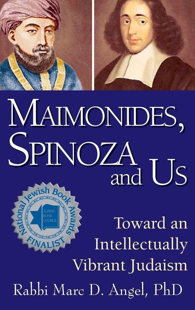Maimonides, Spinoza and Us: Toward an Intellectually Vibrant Judaism