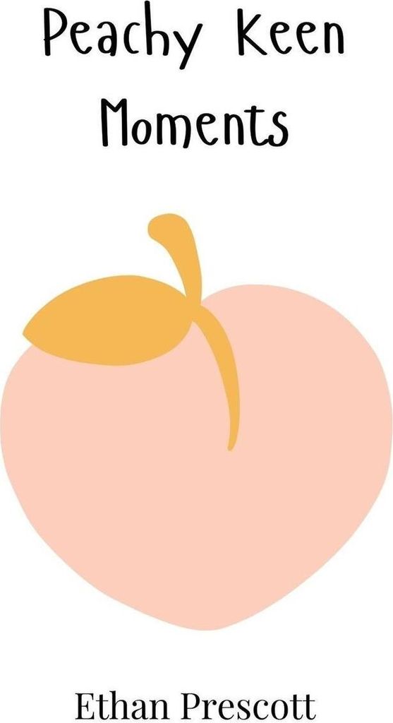 Peachy Keen Moments