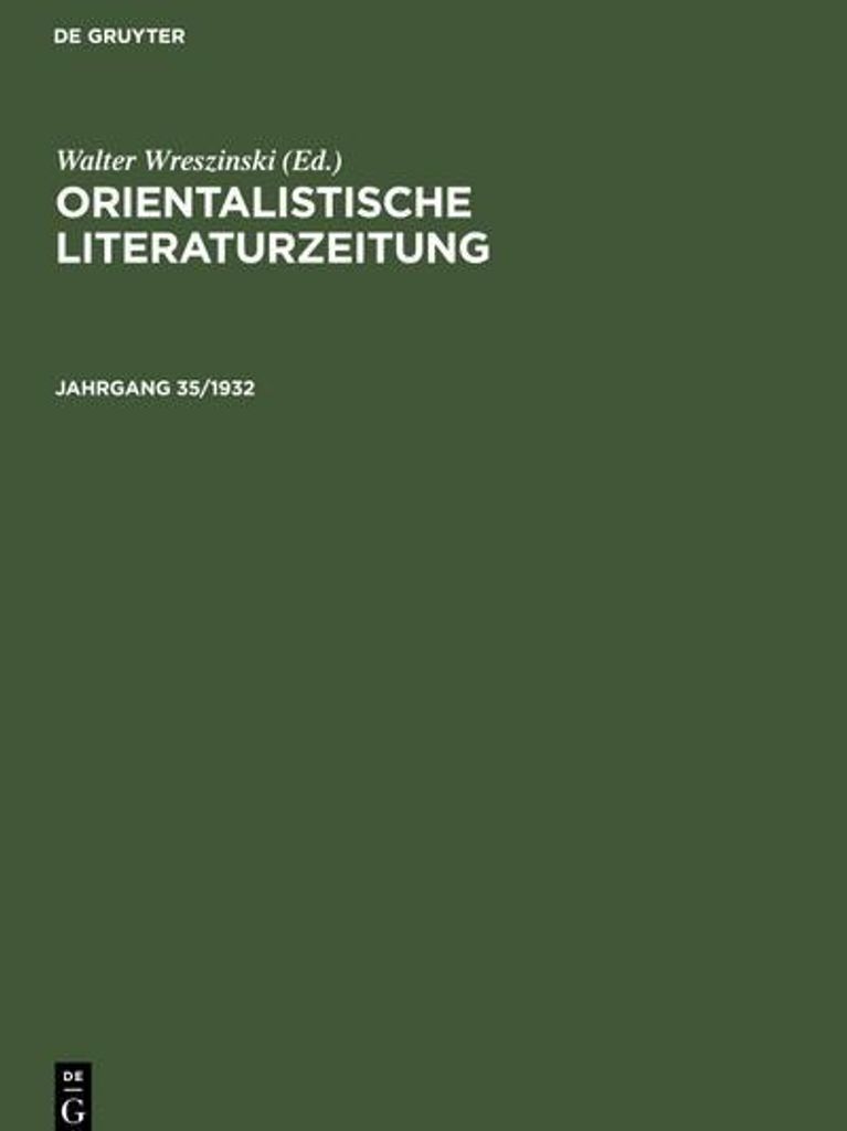 Orientalistische Literaturzeitung, Jahrgang 35/1932, Orientalistische Literaturzeitung Jahrgang 35/1932