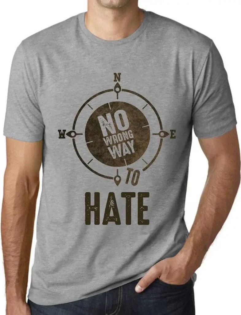 Herren Grafik T-Shirt Kein falscher Weg zu hassen – No Wrong Way To Hate – Öko-Verantwortlich Vintage Jahrgang Kurzarm Lustige Druck Geburtstag