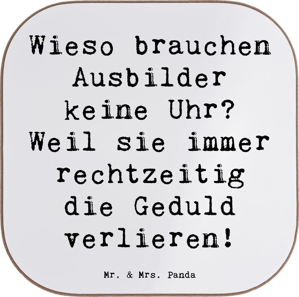 Mr. & Mrs. Panda Untersetzer für Gläser Spruch Ausbilder Geduld - Weiß - Geschenk, Tischuntersetzer, Betreuung, Anleitung, Holzuntersetzer, Tass...