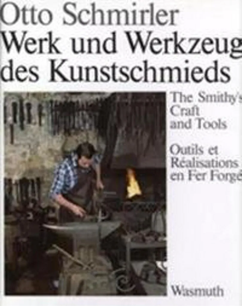 Inspiration pour ferronniers : Werk und Werkzeug des Kunstschmieds