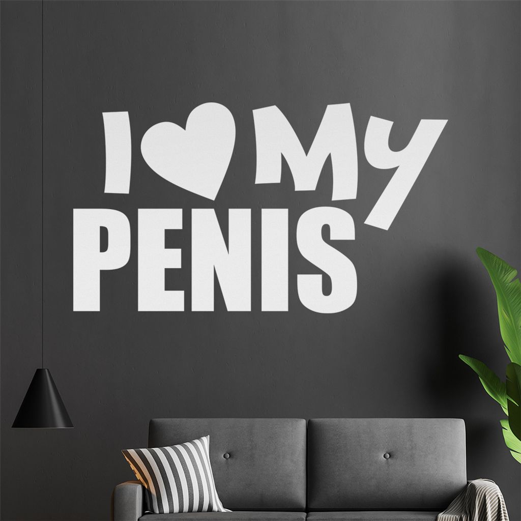 I Love my Penis Wandtattoo in 6 Größen - Wandaufkleber Wall Sticker - Dekoration, Küche, Wohnzimmer, Schlafzimmer, Badezimmer