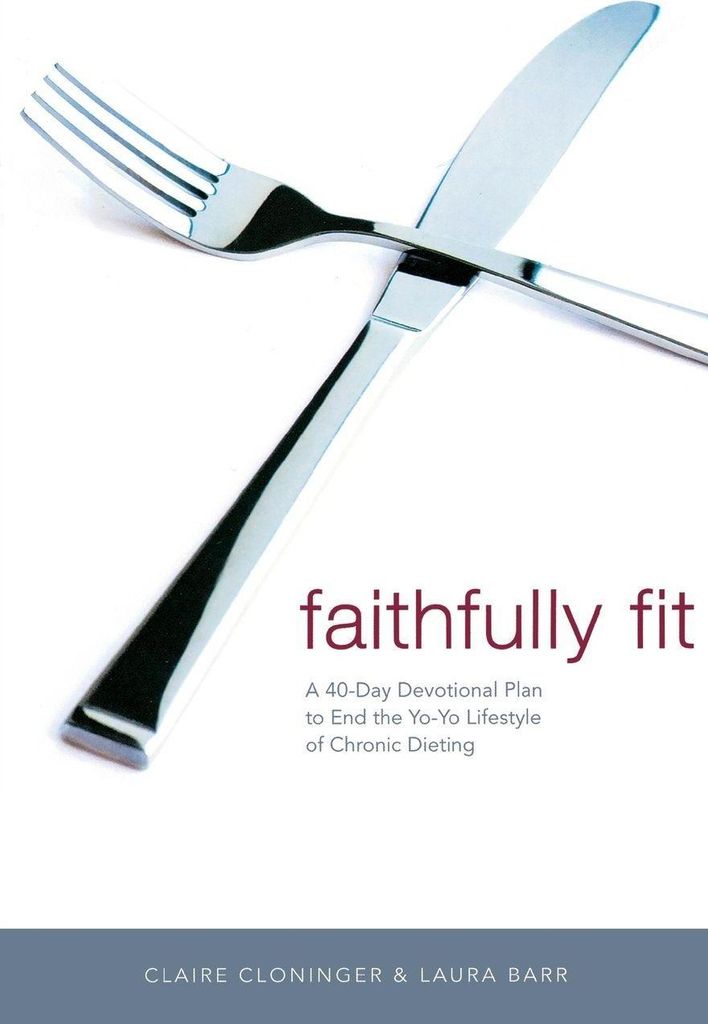 Faithfully Fit: A 40-day Devotional Plan – Lingua: Inglese