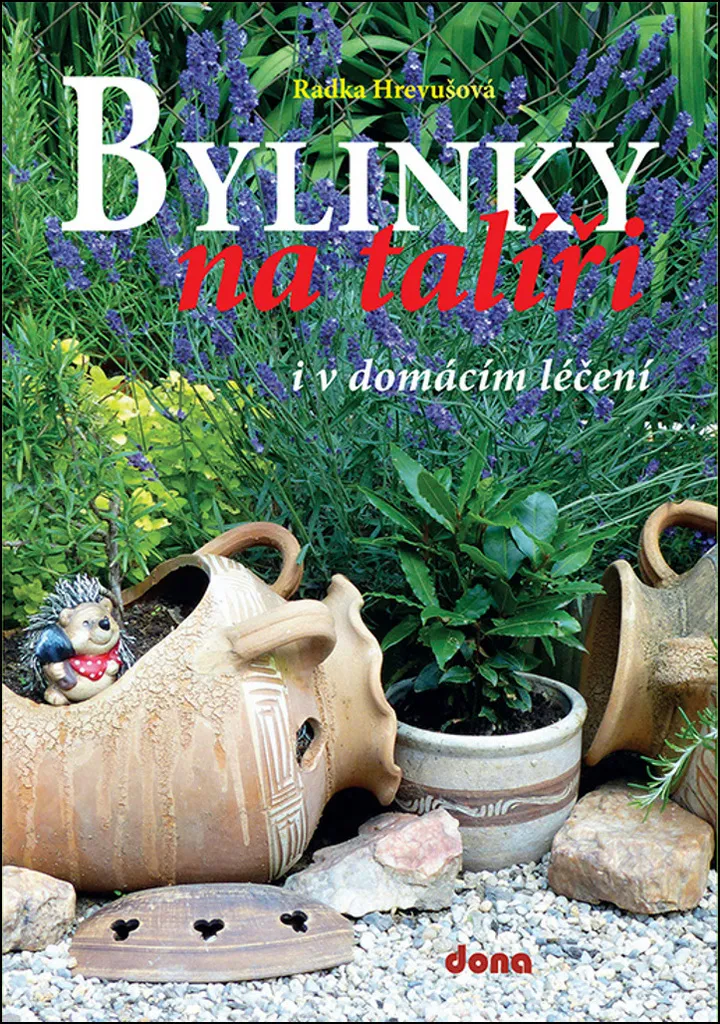 Bylinky na talíři i v domácím léčení par Radka Hrevušová - Livre Herbes