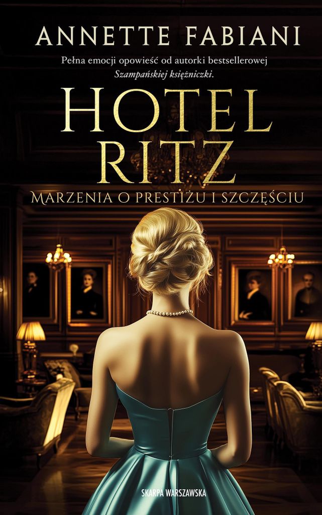 Hotel Ritz Marzenia o prestiżu i szczęściu