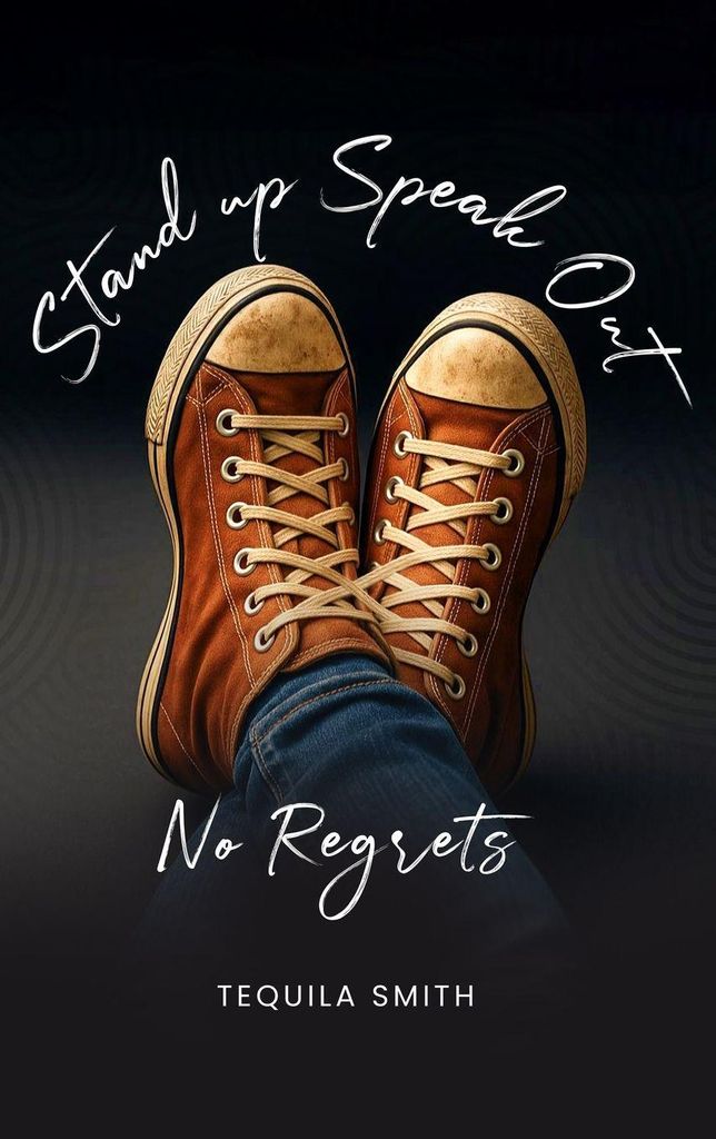 Stand Up, Speak Out No Regrets