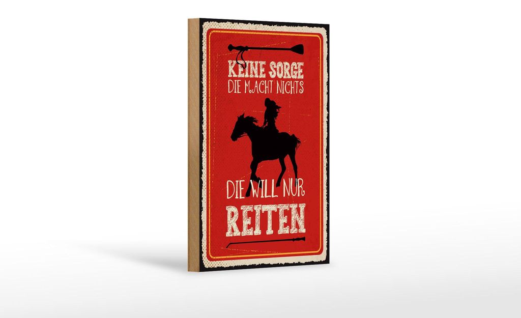 Holzschild Spruch 12x18 cm Die will nur reiten Reiterin mit Pferd Deko Schild