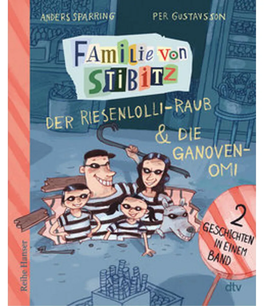 La famille Stibitz Le vol de la sucette géante : Tome 1 et 2 en un volume