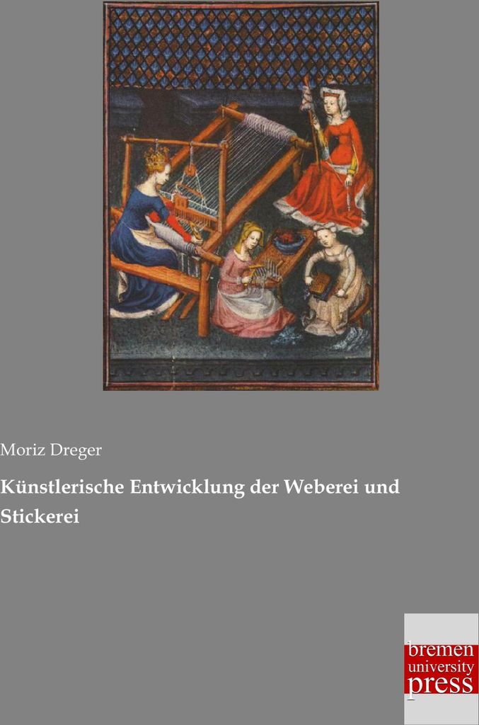 Künstlerische Entwicklung der Weberei und Stickerei