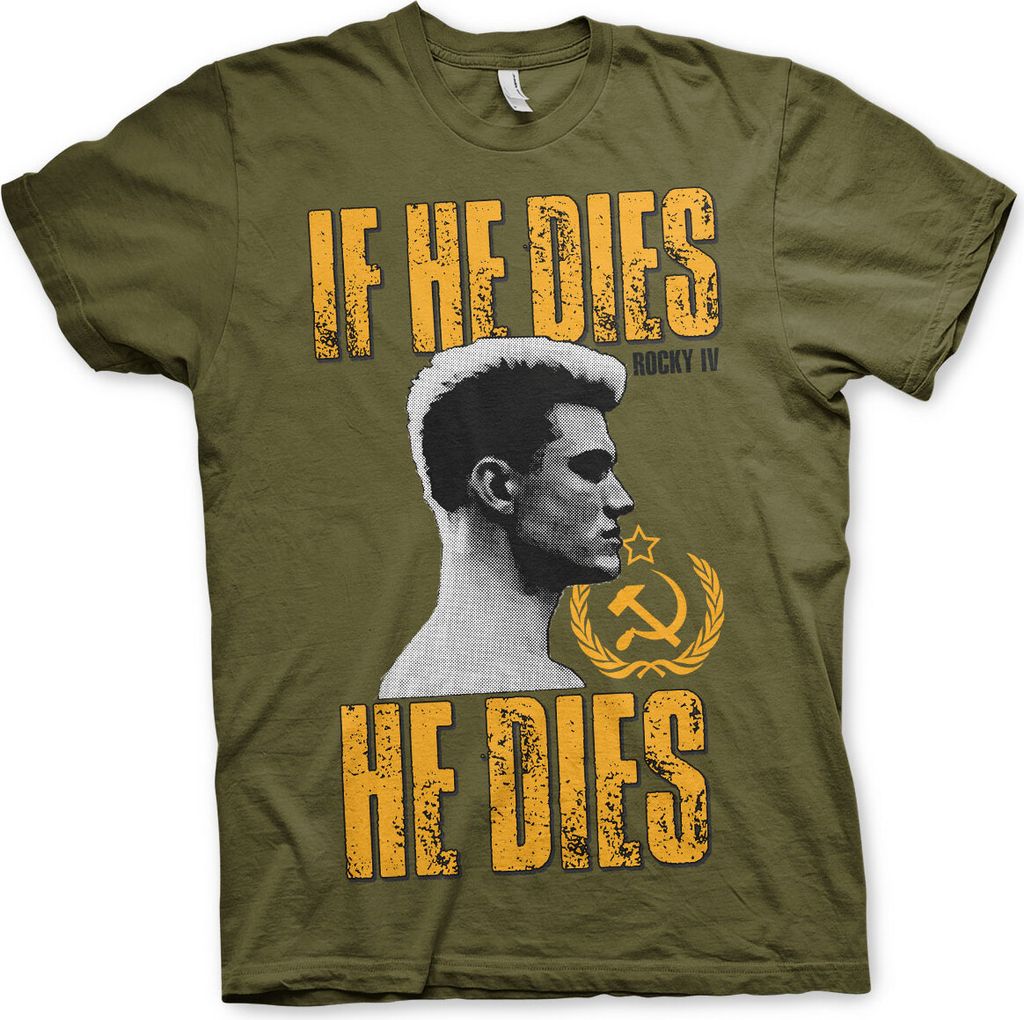 If He Dies, He Dies T-Shirt - Small - Olive