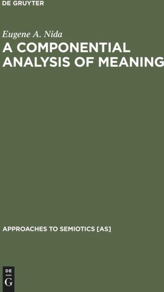 A Componential Analysis of Meaning