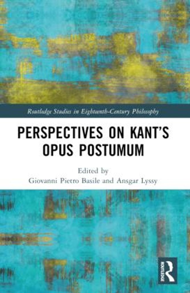 Perspectives on Kant's Opus postumum