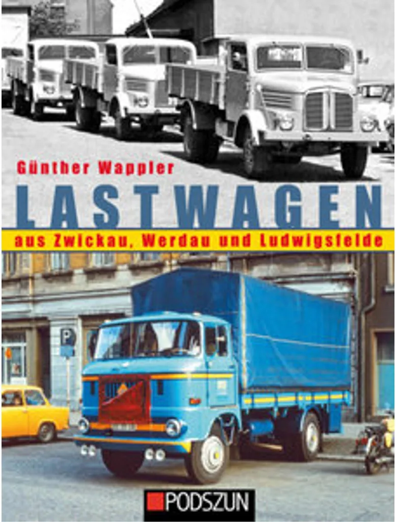 Livre Camions de Zwickau Werdau et Ludwigsfelde - Histoire RDA IFA