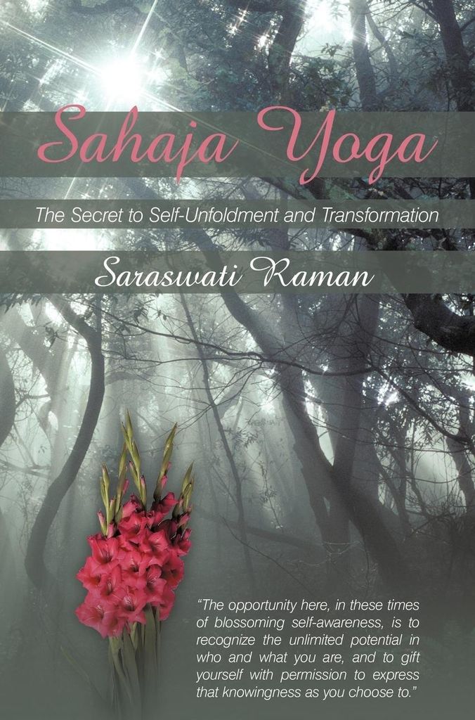Sahaja Yoga-The Secret to Self-Unfoldment and Transformation
