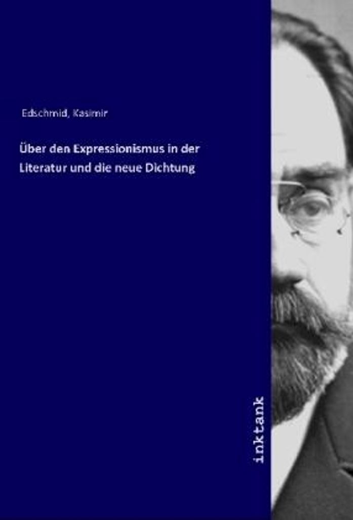 Über den Expressionismus in der Literatur und die neue Dichtung