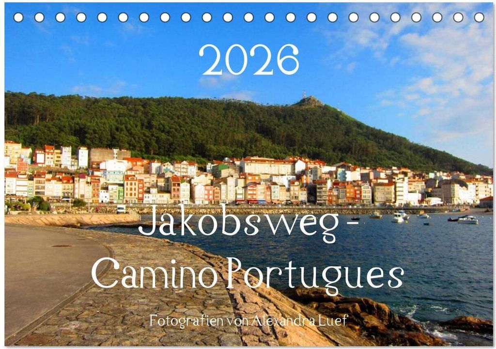 Jakobsweg - Camino Portugues (Tischkalender 2026 DIN A5 quer), CALVENDO Monatskalender