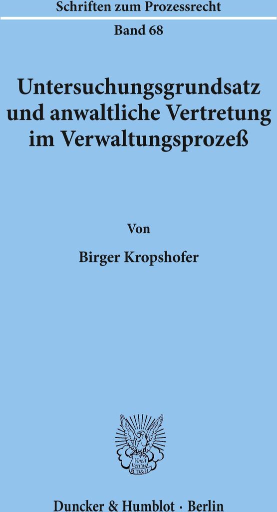 Untersuchungsgrundsatz und anwaltliche Vertretung im Verwaltungsprozeß.