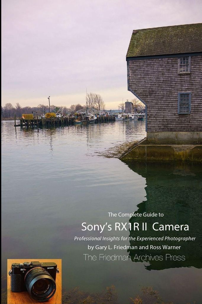 The Complete Guide to Sony's RX1R II Camera (B&W Edition).by Warner, Ross New.