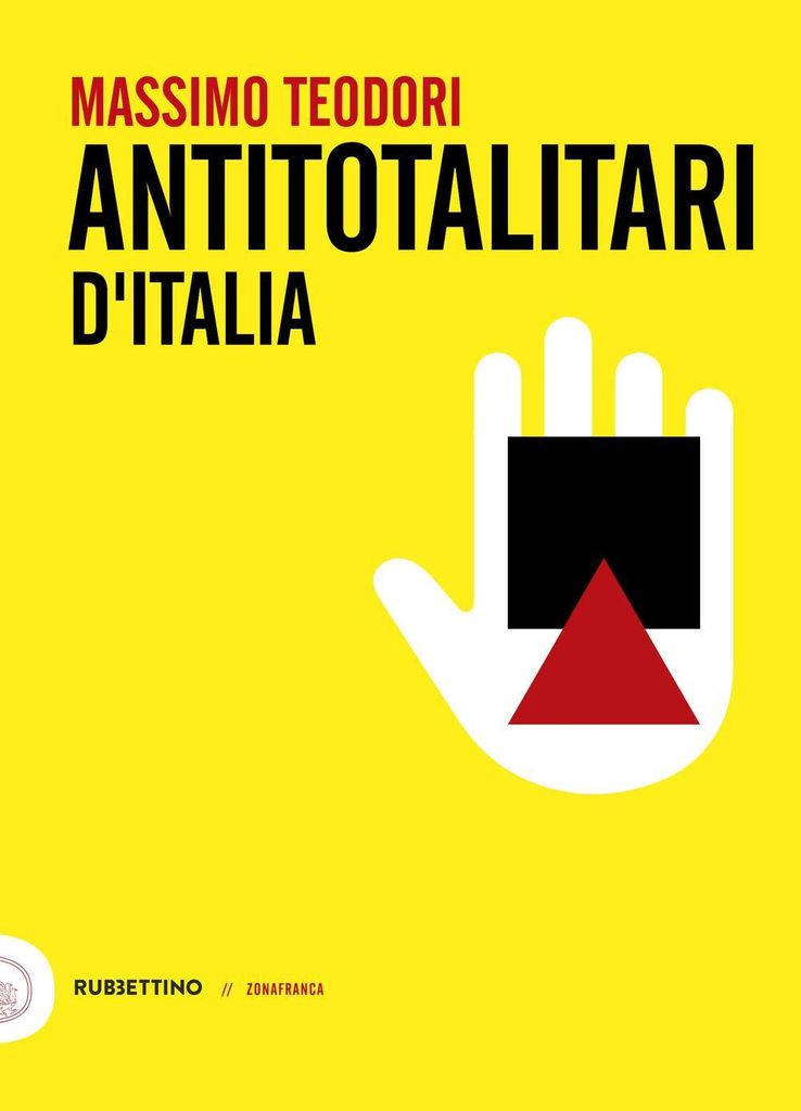 Teodori, M: Antitotalitari d'Italia