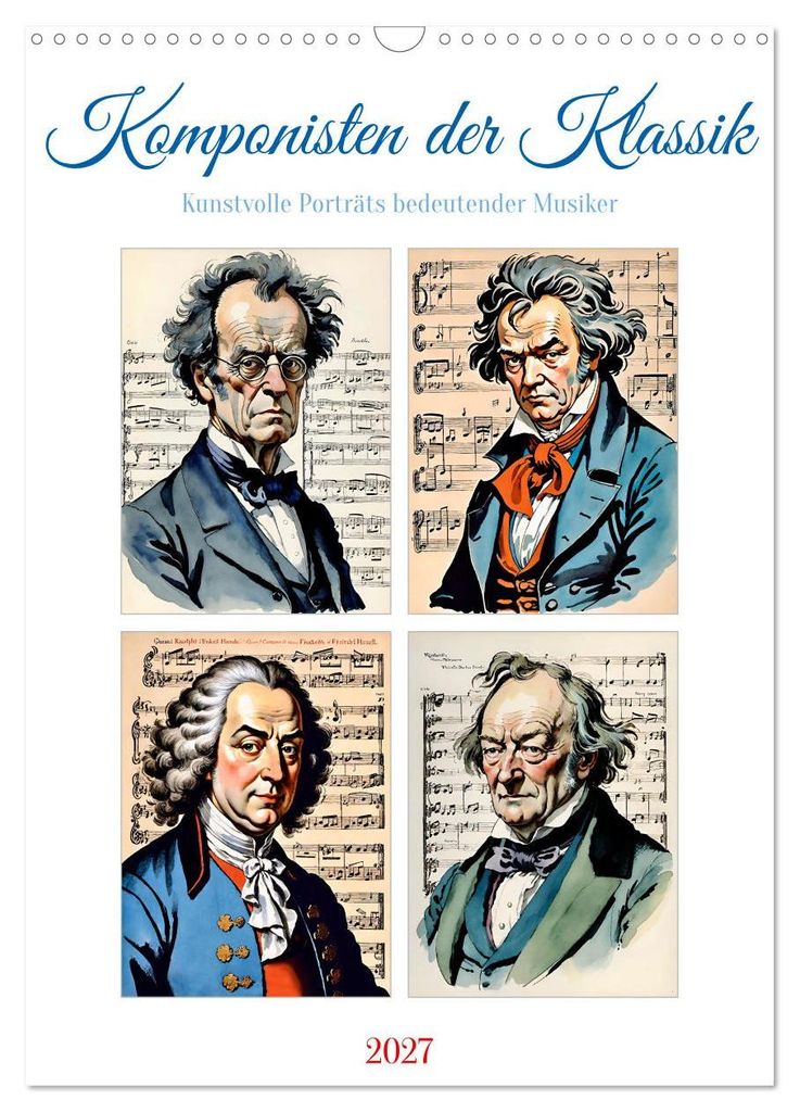 Komponisten der Klassik (Wandkalender 2027 DIN A3 hoch), CALVENDO Monatskalender