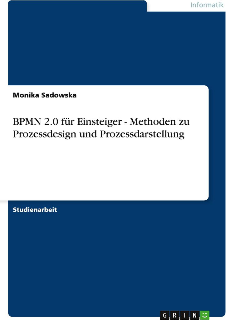 BPMN 2.0 für Einsteiger - Methoden zu Prozessdesign und Prozessdarstellung