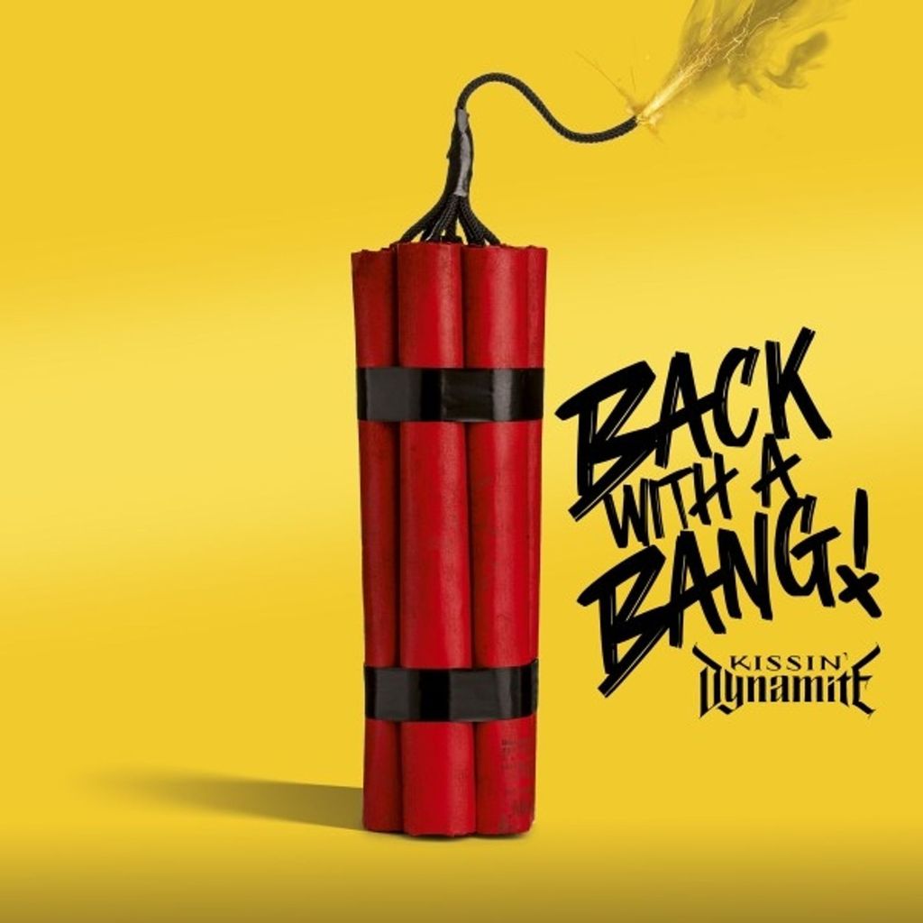Kissin' Dynamite: Back With A Bang