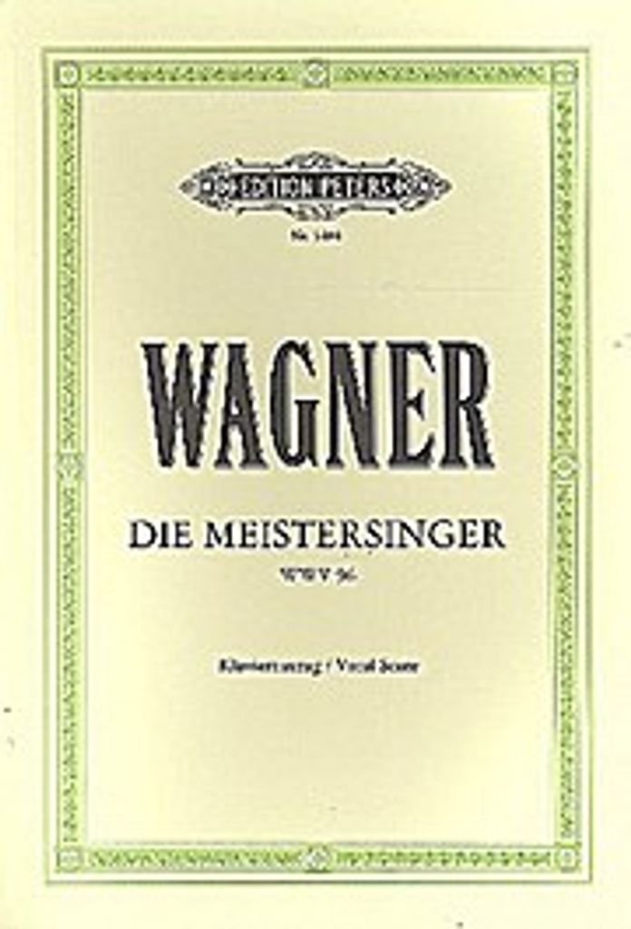 Die Meistersinger von Nürnberg (Oper in 3 Akten) WWV 96