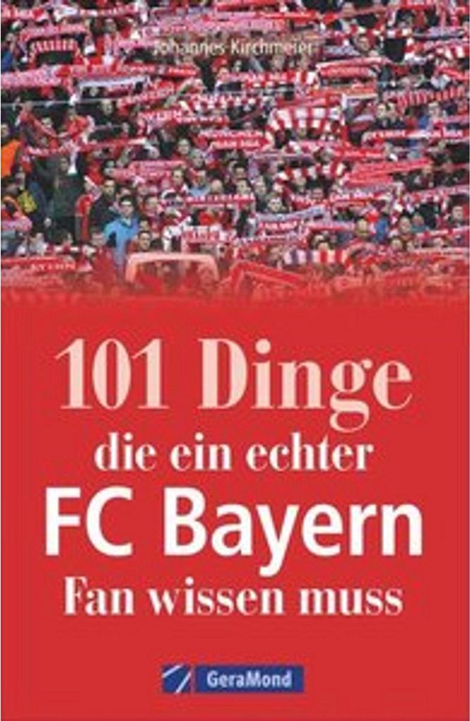 101 Dinge, die ein echter FC-Bayern-Fan wissen muss Image du produit 