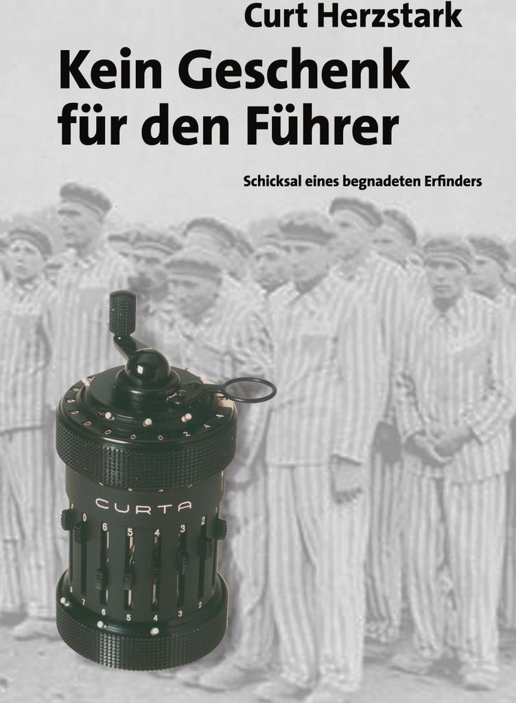 Kein Geschenk fur den Fuhrer. Herzstark, Curt .