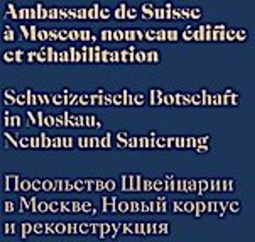 Schweizerische Botschaft in Moskau.