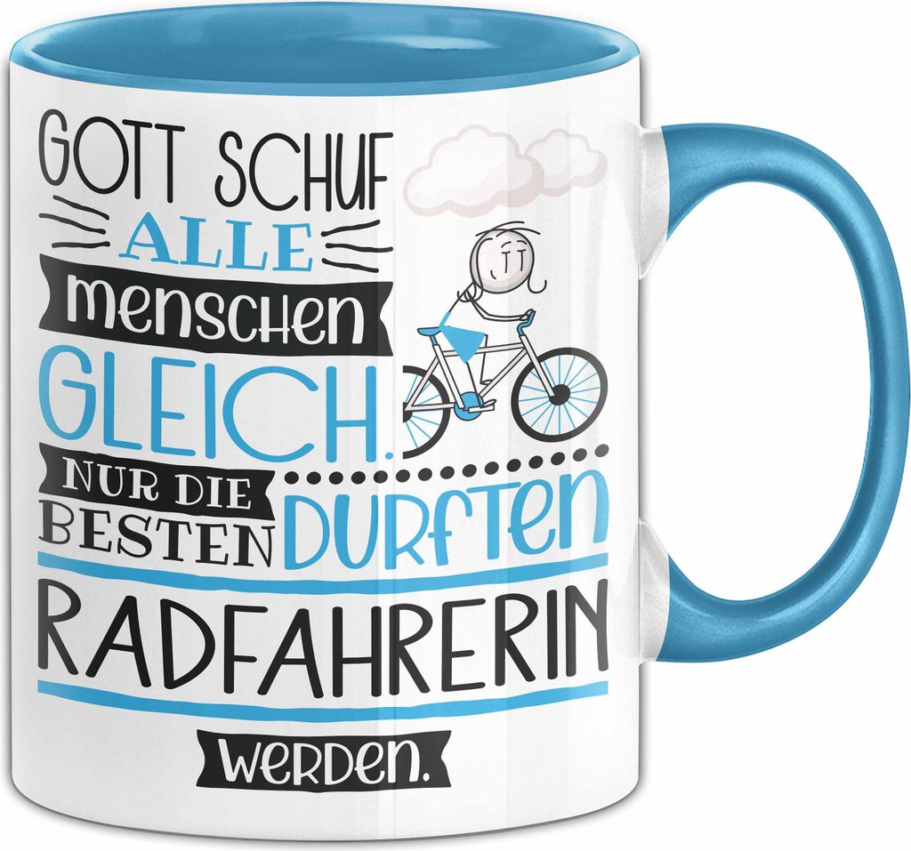 Radfahrerin Geschenk Becher Tasse Gott Schuf Alle Menschen Gleich Nur Die Besten Durfeten Radfahrerin Werden Geschenkidee Lustig (Blau)