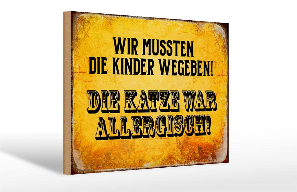 Holzschild Spruch 30x20cm Kinder weggeben Katze allergisch Produktbild 