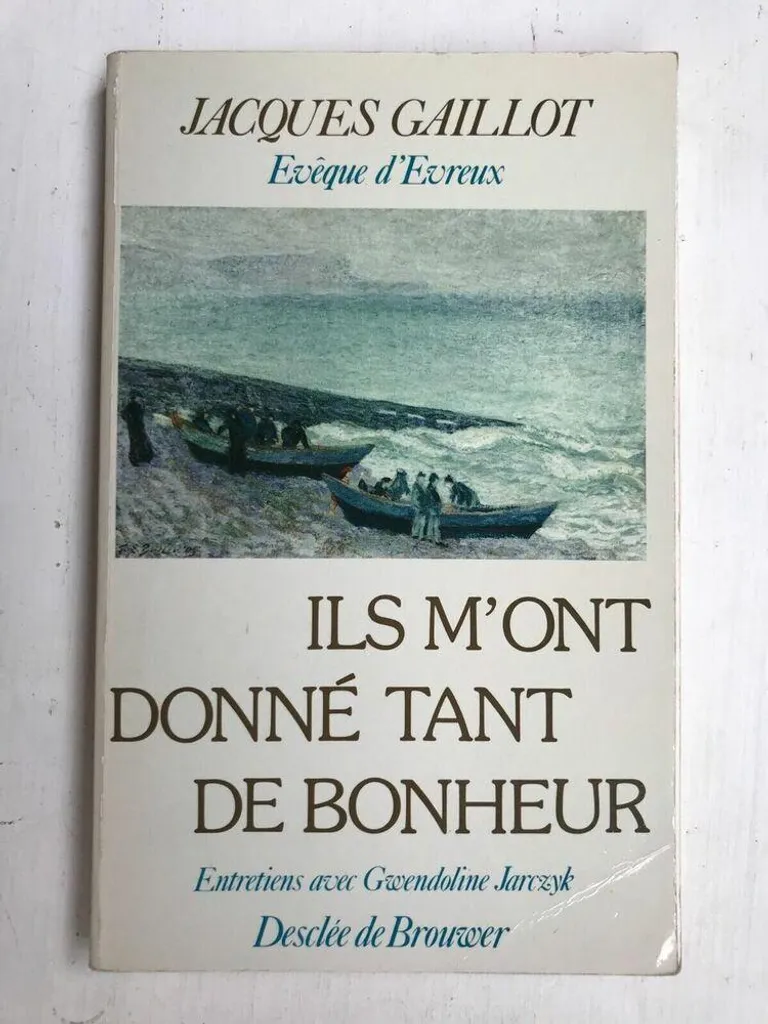 Comprendre l'engagement de Jacques Gaillot - Ils m'ont donné tant de bonheur