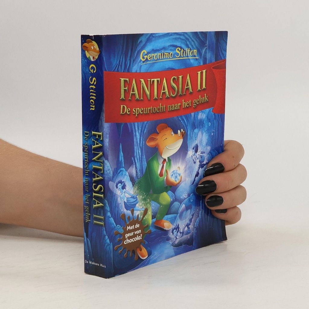 Fantasie II. De speurtocht naar het geluk | Geronimo Stilton