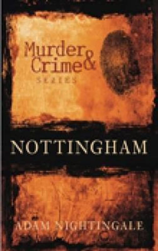 Nightingale, A: Murder and Crime Nottingham