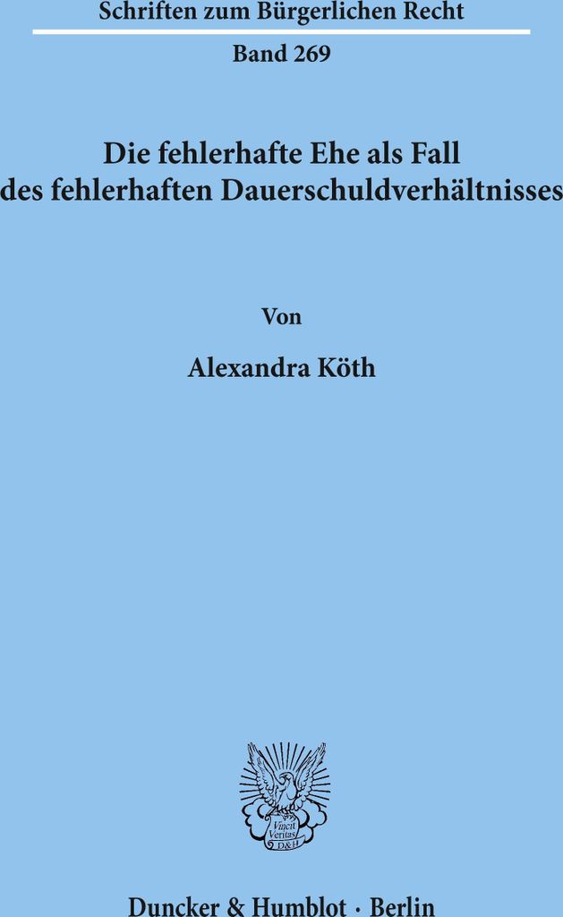 Die fehlerhafte Ehe als Fall des fehlerhaften Dauerschuldverhältnisses.