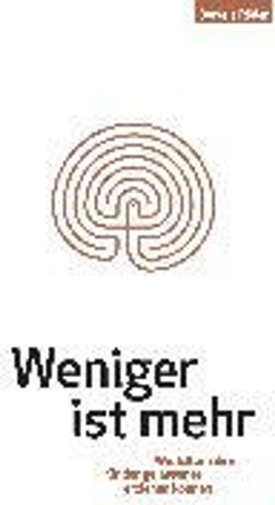 Weniger ist mehr