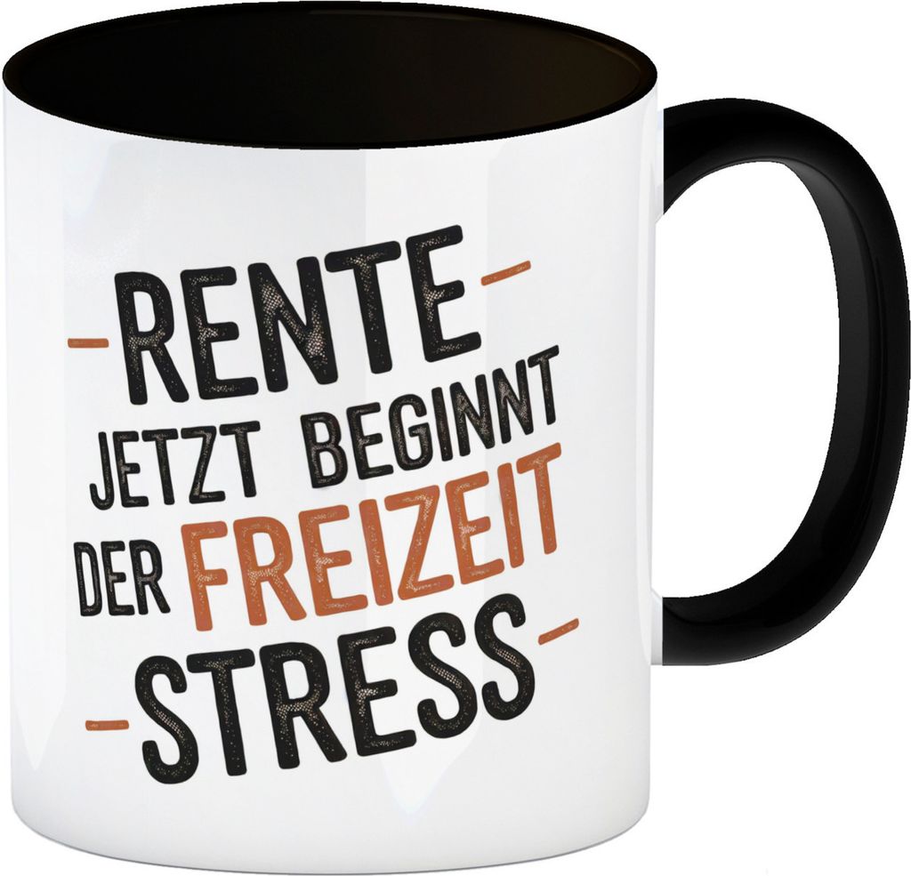 Rente Kaffeebecher in schwarz mit Text Jetzt beginnt der Freizeit Stress
