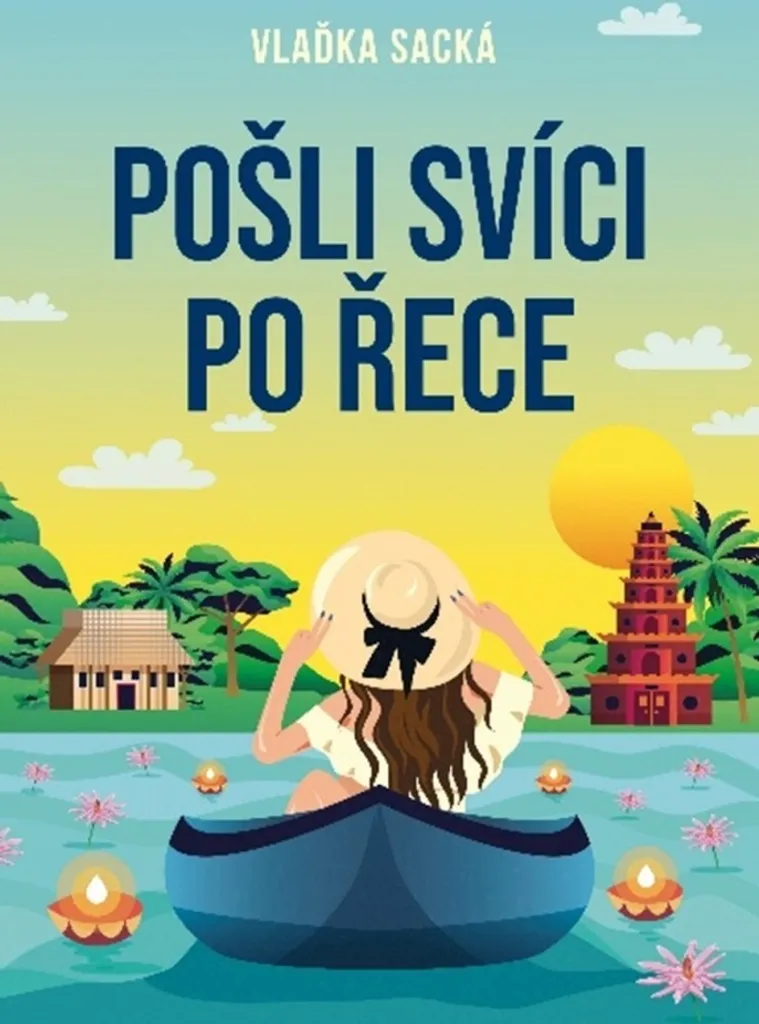 Pošli svíci po řece par Vlaďka Sacká : Roman littéraire tchèque