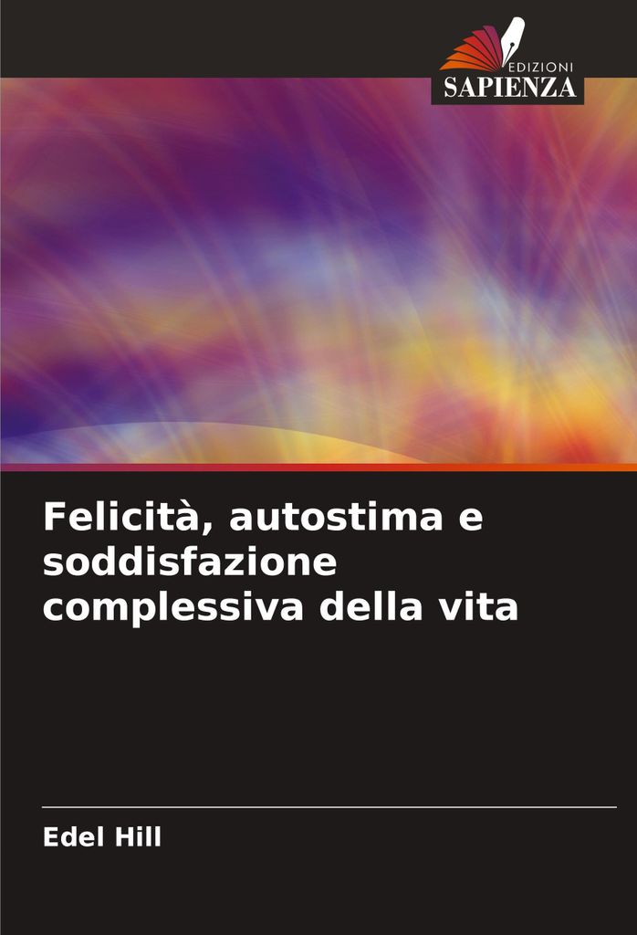 Felicità, autostima e soddisfazione complessiva della vita