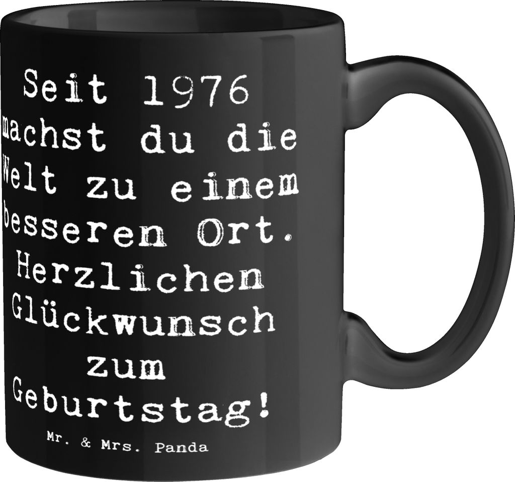 Mr. & Mrs. Panda Tasse Spruch 1976 Geburtstag - Schwarz - Geschenk, Herzlichen Glückwunsch zum, machst du die Welt zu einem besseren Ort, schöne,...