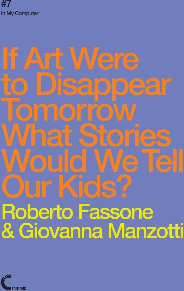 If Art Were To Disappear Tomorrow What Stories Would We Tell Our Kids?