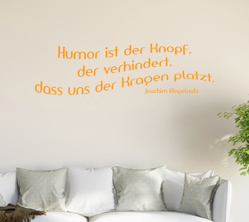 Humor ist der Knopf ... Wandtattoo in 6 Größen - Wandaufkleber Wall Sticker - Dekoration, Küche, Wohnzimmer, Schlafzimmer, Badezimmer