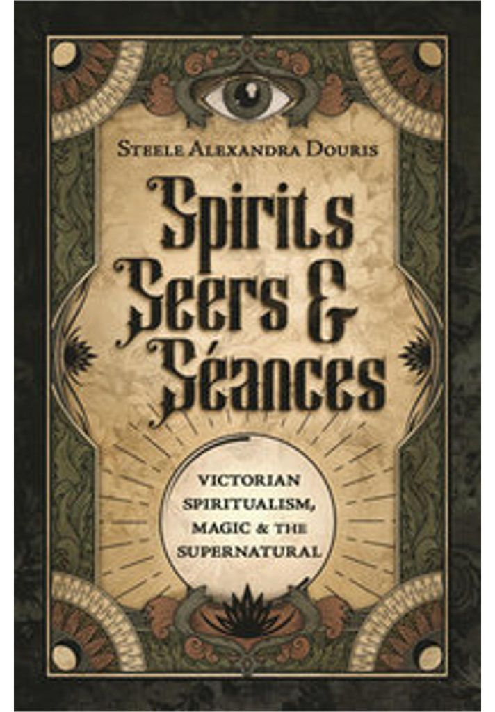 Spirits, Seers & Séances