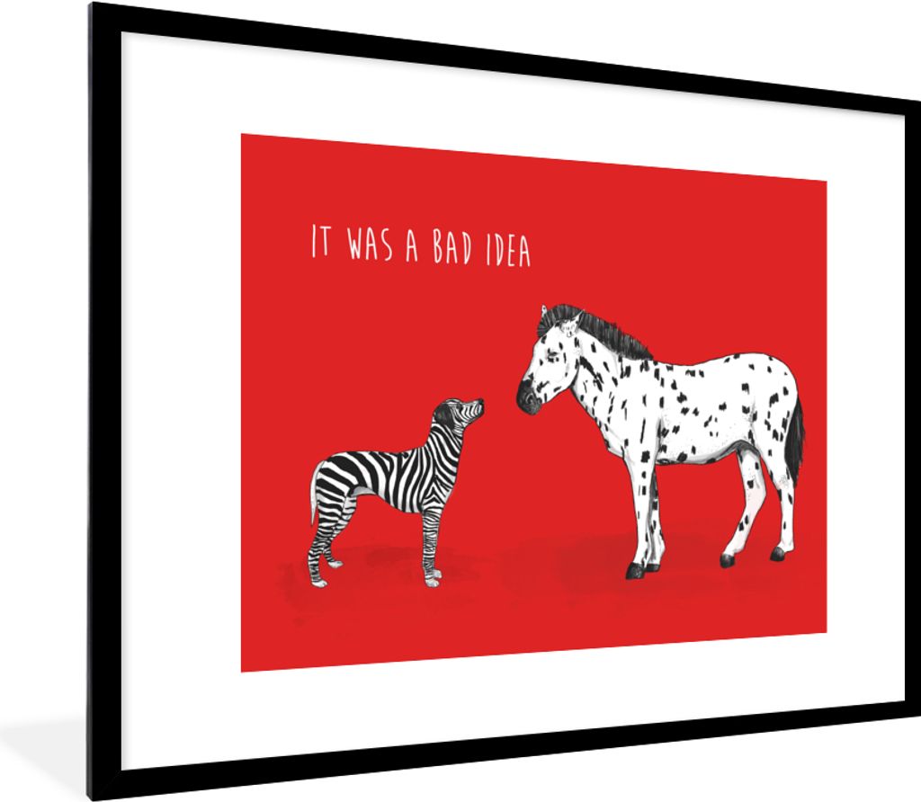 MuchoWow Gerahmtes Poster Es war eine schlechte Idee - Zitate - Hund - Zebra - Pferd 80x60 cm - Poster mit Schwarzem Bilderrahmen Wandposter Rahm...
