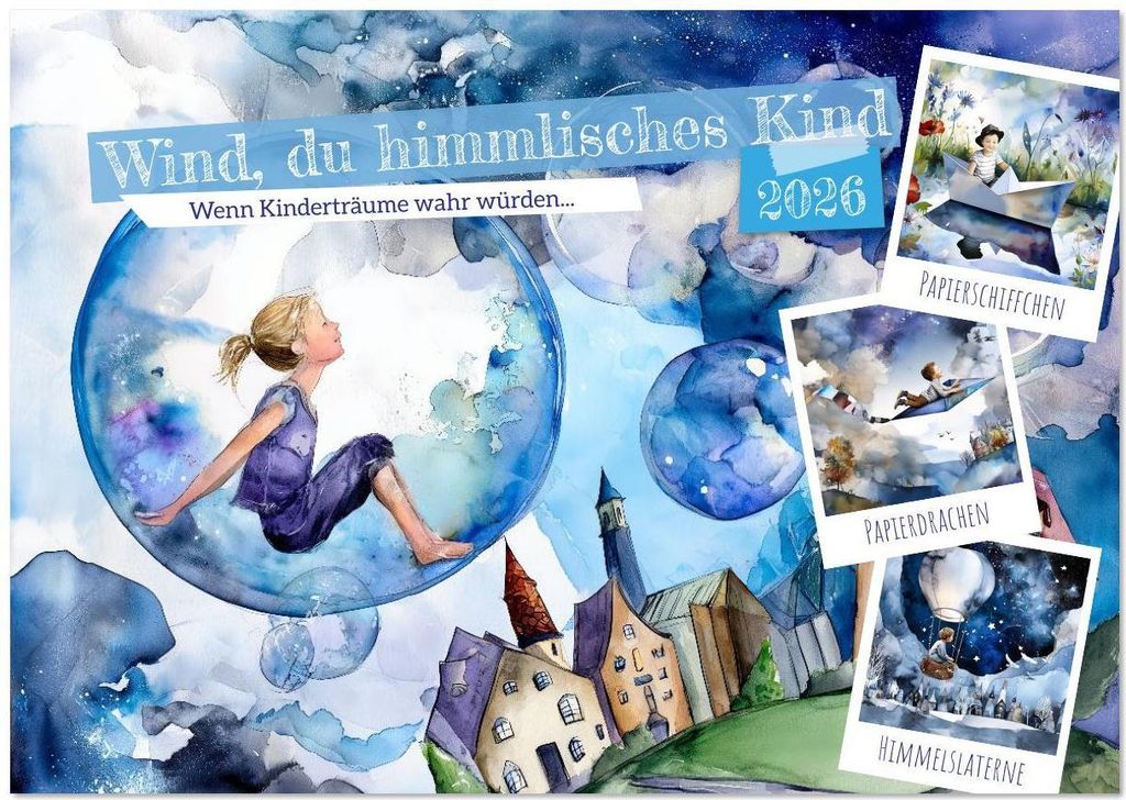 Wind, du himmlisches Kind (Wandkalender 2026 DIN A4 quer), CALVENDO Monatskalender