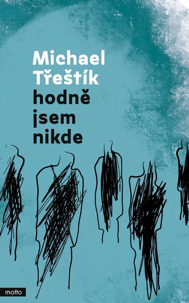 Livre Hodně jsem nikde Michael Třeštík - Autobiographie de 240 pages